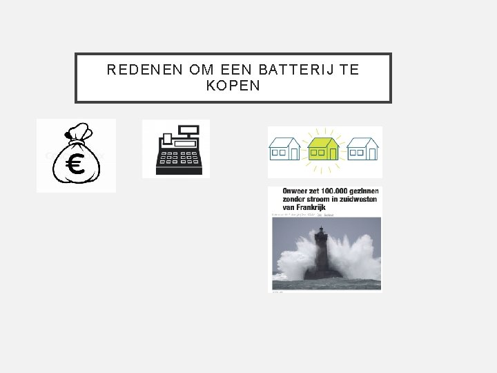 REDENEN OM EEN BATTERIJ TE KOPEN 