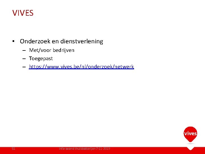 VIVES • Onderzoek en dienstverlening – Met/voor bedrijven – Toegepast – https: //www. vives.