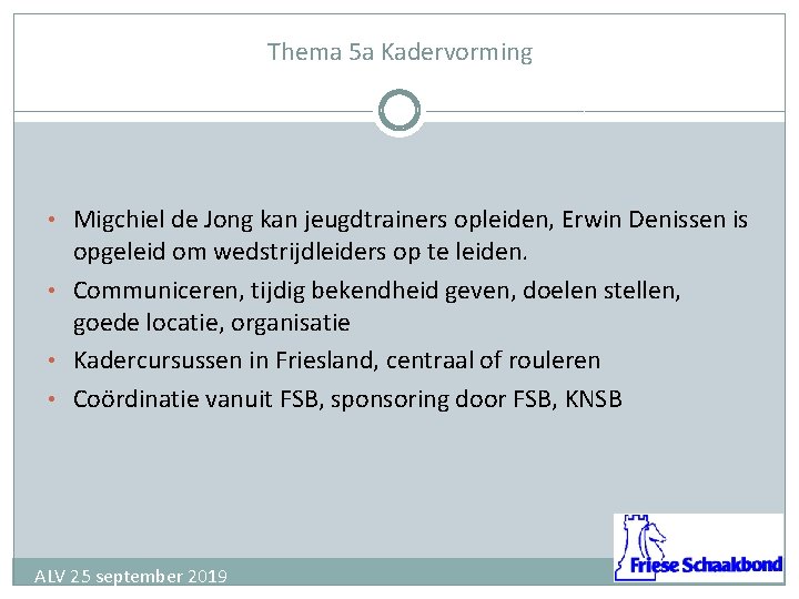 Thema 5 a Kadervorming • Migchiel de Jong kan jeugdtrainers opleiden, Erwin Denissen is