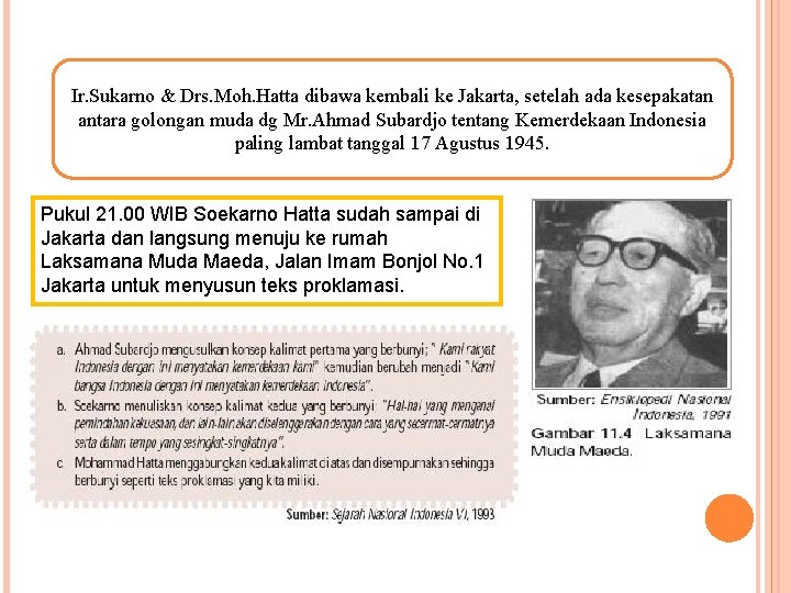 Ir. Sukarno & Drs. Moh. Hatta dibawa kembali ke Jakarta, setelah ada kesepakatan antara