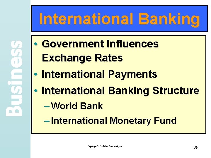 Business International Banking • Government Influences Exchange Rates • International Payments • International Banking