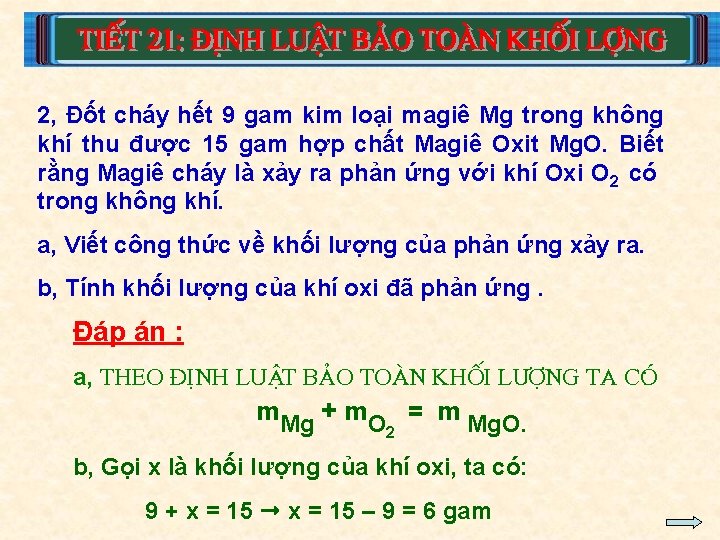 2, Đốt cháy hết 9 gam kim loại magiê Mg trong không khí thu