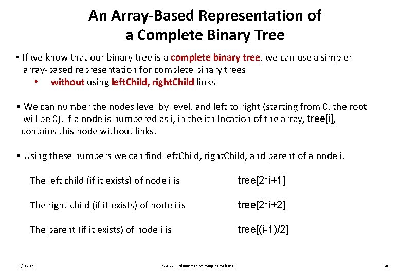 An Array-Based Representation of a Complete Binary Tree • If we know that our