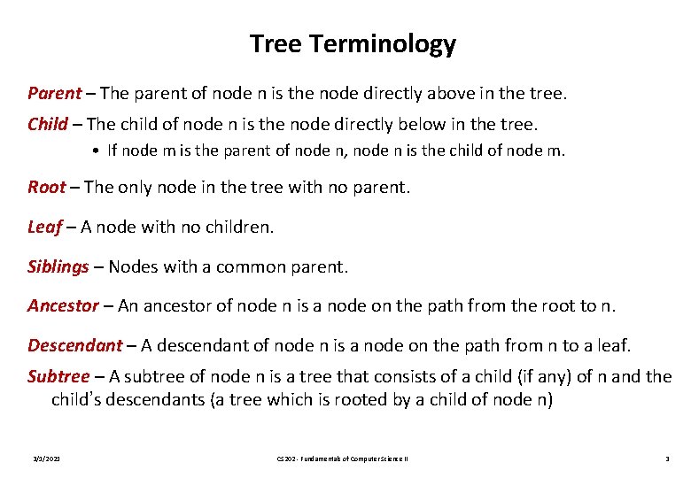 Tree Terminology Parent – The parent of node n is the node directly above