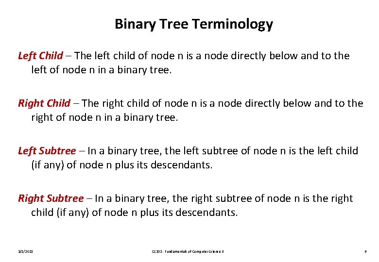 Binary Tree Terminology Left Child – The left child of node n is a