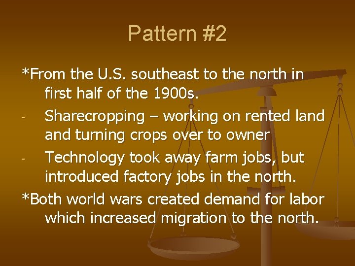 Pattern #2 *From the U. S. southeast to the north in first half of