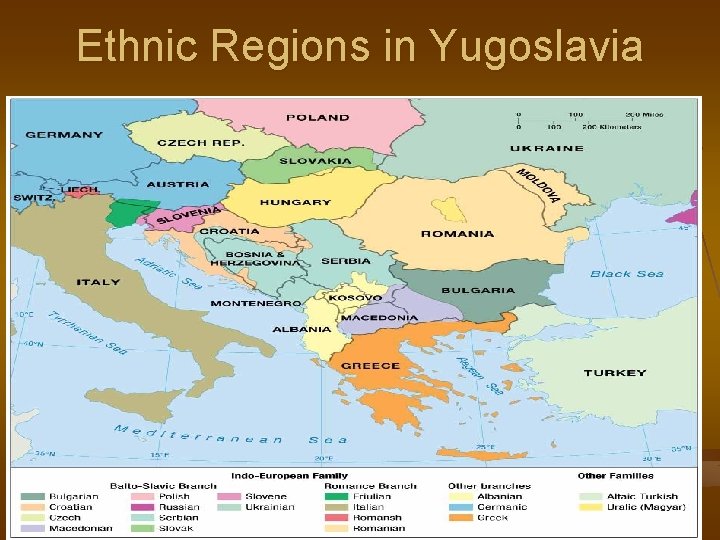 Ethnic Regions in Yugoslavia Fig. 7 -22: Yugoslavia’s six republics until 1992 included much