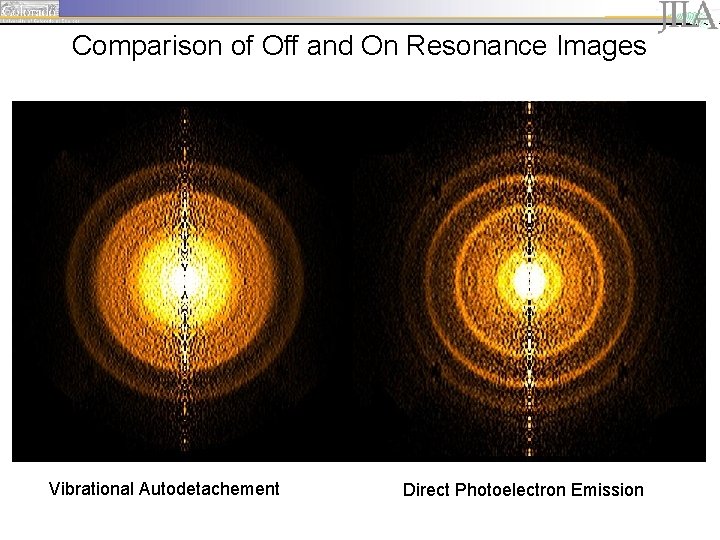 Comparison of Off and On Resonance Images Vibrational Autodetachement Direct Photoelectron Emission 