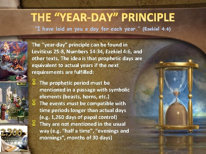 “I have laid on you a day for each year. ” (Ezekiel 4: 6)