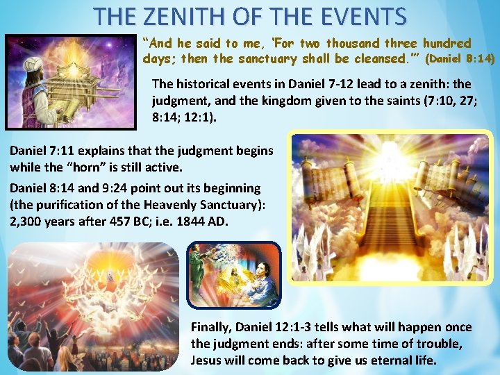 THE ZENITH OF THE EVENTS “And he said to me, ‘For two thousand three