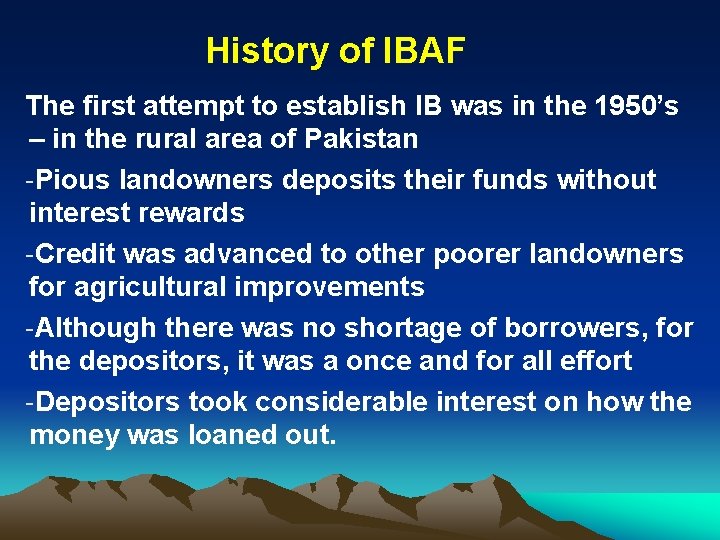 History of IBAF The first attempt to establish IB was in the 1950’s –