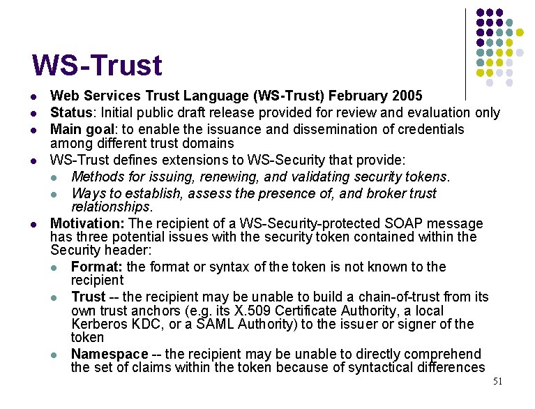 WS-Trust l l l Web Services Trust Language (WS-Trust) February 2005 Status: Initial public