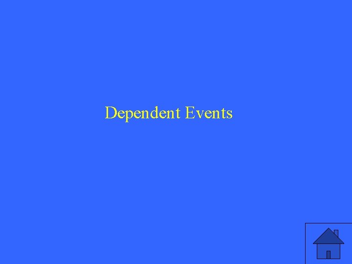 Dependent Events 