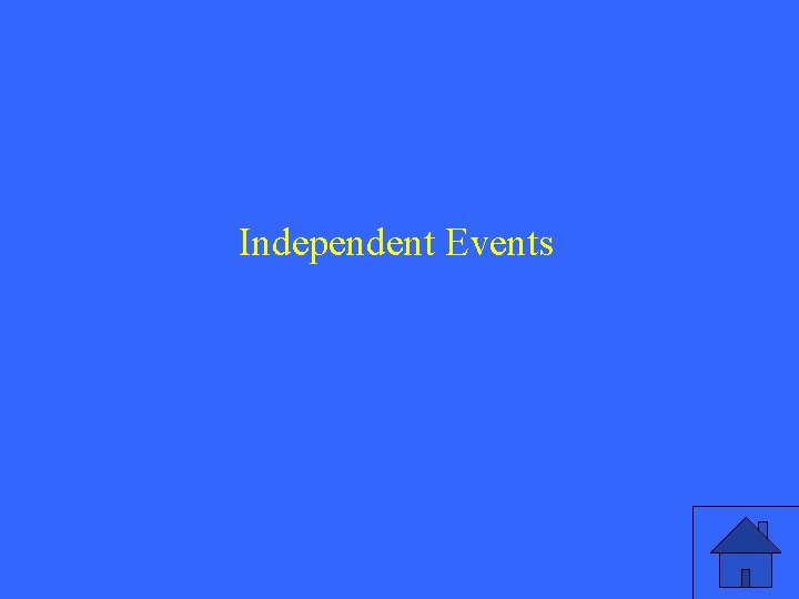 Independent Events 