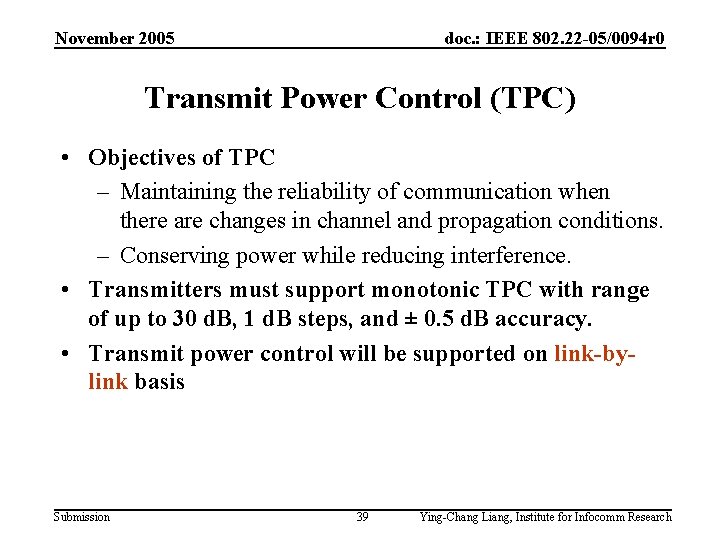 November 2005 doc. : IEEE 802. 22 -05/0094 r 0 Transmit Power Control (TPC)