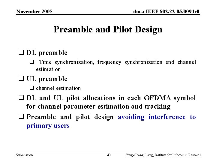 November 2005 doc. : IEEE 802. 22 -05/0094 r 0 Preamble and Pilot Design