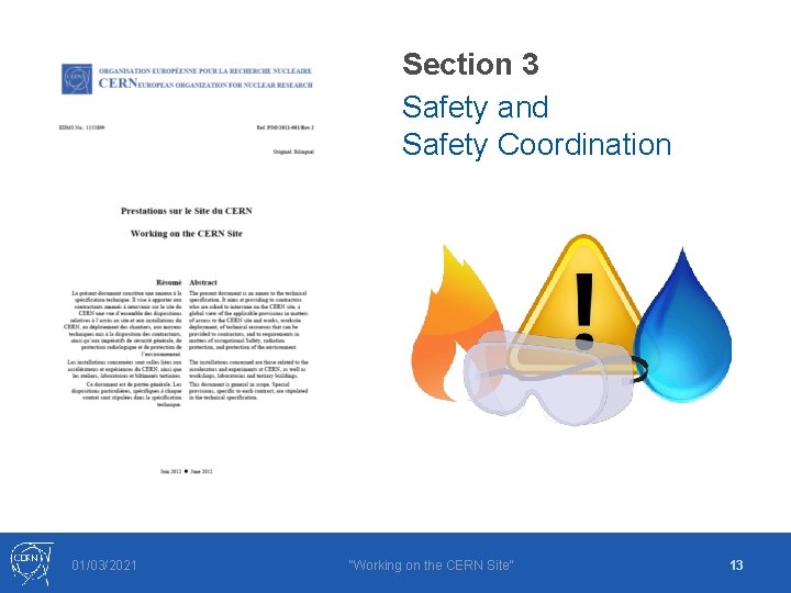 Section 3 Safety and Safety Coordination 01/03/2021 "Working on the CERN Site" 13 