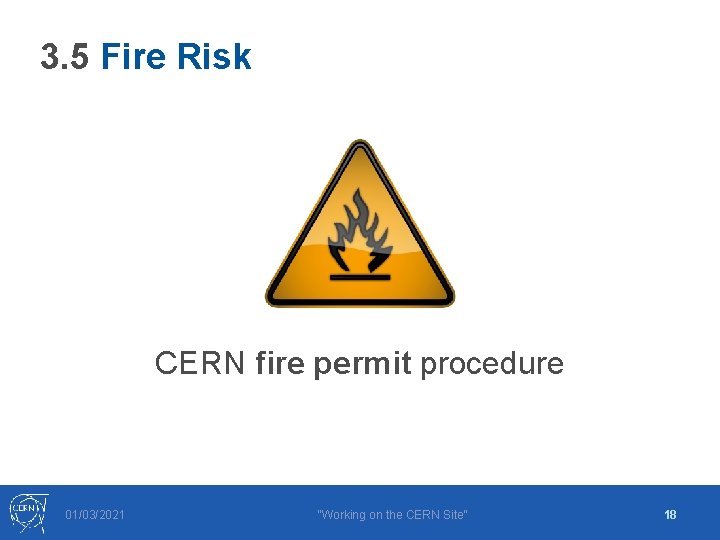 3. 5 Fire Risk CERN fire permit procedure 01/03/2021 "Working on the CERN Site"