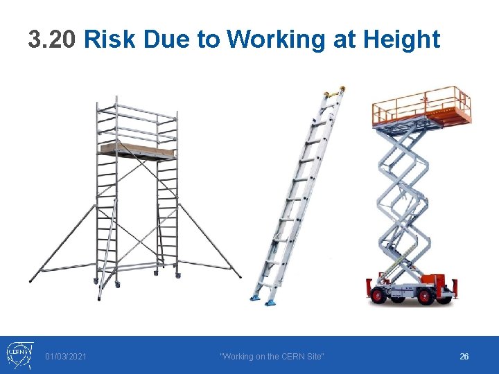 3. 20 Risk Due to Working at Height 01/03/2021 "Working on the CERN Site"