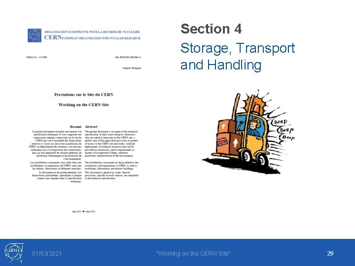 Section 4 Storage, Transport and Handling 01/03/2021 "Working on the CERN Site" 29 