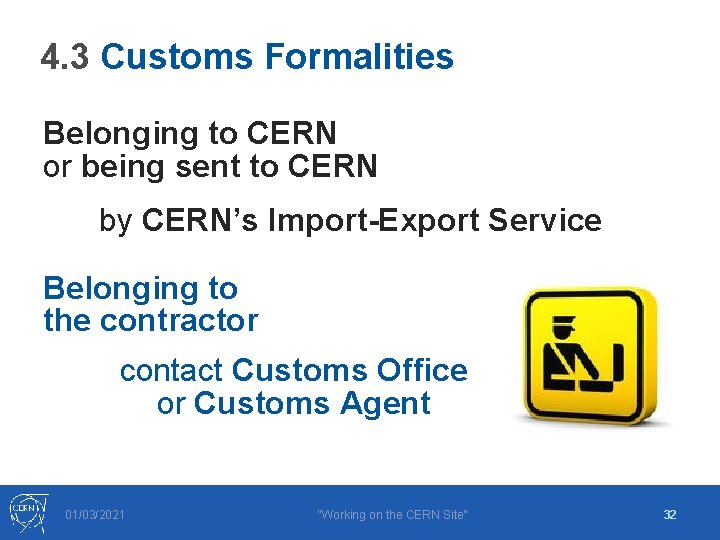 4. 3 Customs Formalities Belonging to CERN or being sent to CERN by CERN’s