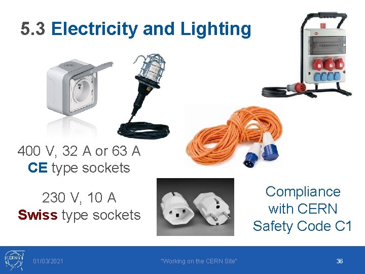 5. 3 Electricity and Lighting 400 V, 32 A or 63 A CE type
