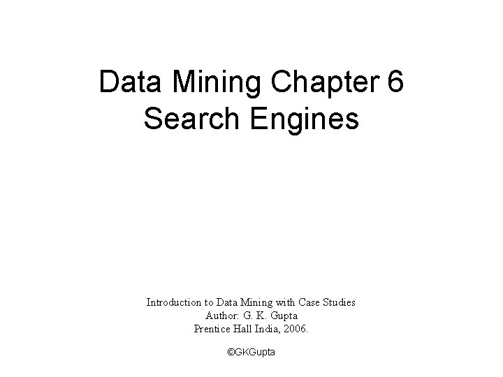 Data Mining Chapter 6 Search Engines Introduction To