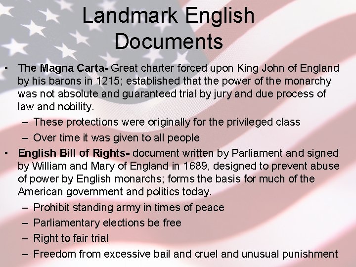 Landmark English Documents • The Magna Carta- Great charter forced upon King John of