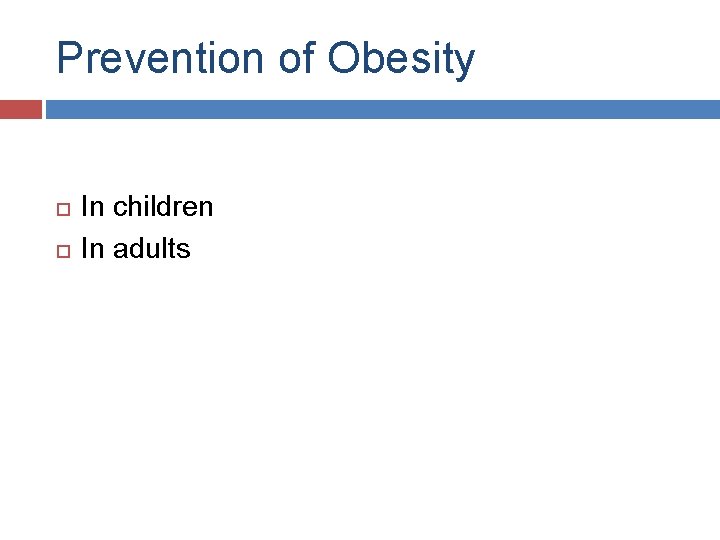 Prevention of Obesity In children In adults 