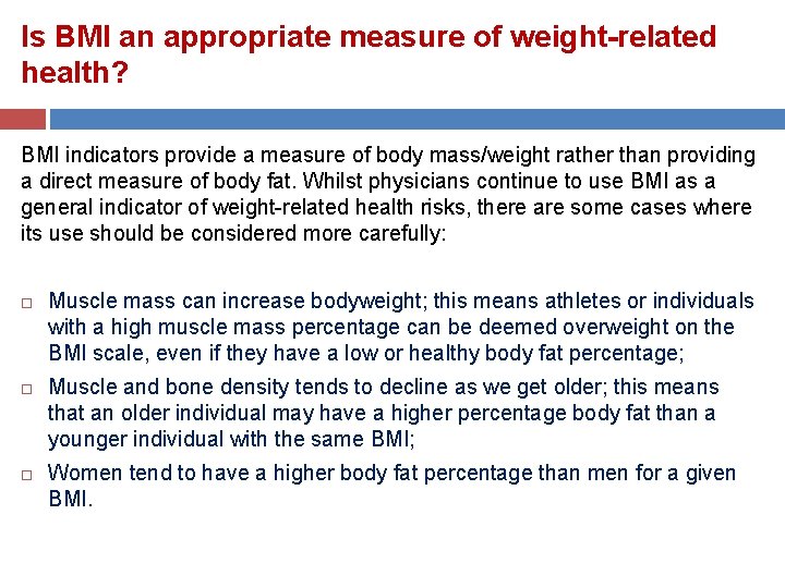 Is BMI an appropriate measure of weight-related health? BMI indicators provide a measure of