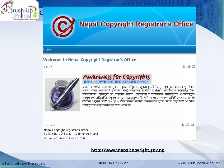 Cyber Ethics & Computer Crime http: //www. nepalcopyright. gov. np info@brushuponline. edu. np Brush-Up