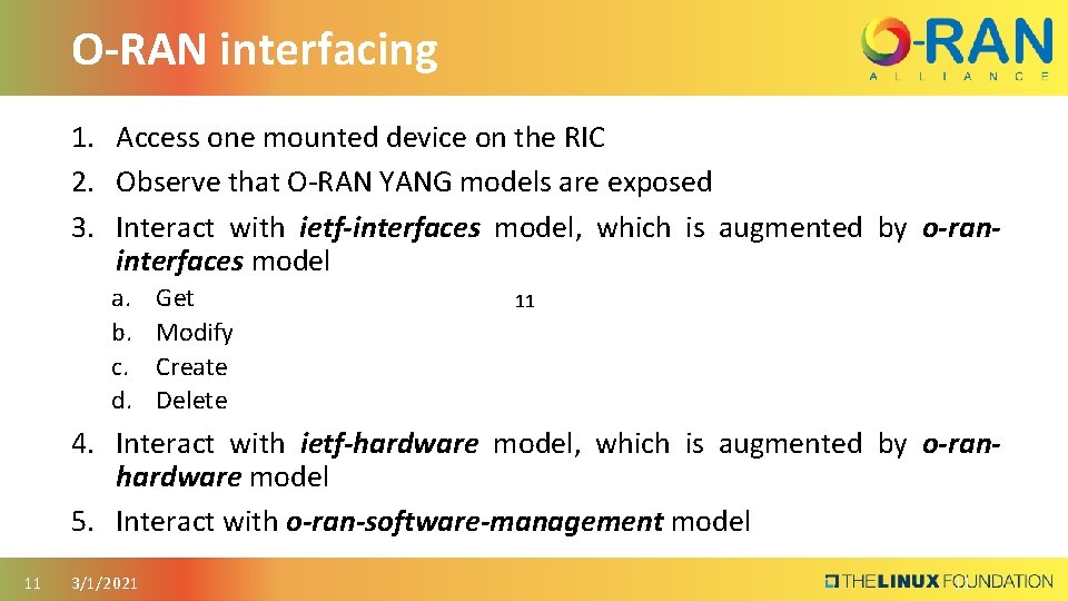 O-RAN interfacing 1. Access one mounted device on the RIC 2. Observe that O-RAN