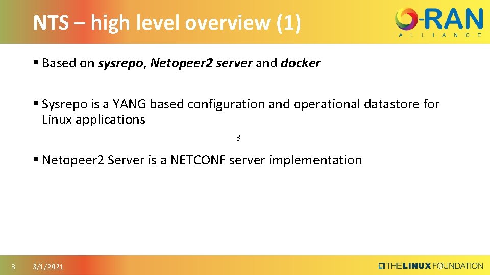 NTS – high level overview (1) § Based on sysrepo, Netopeer 2 server and