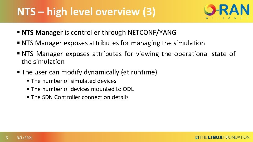NTS – high level overview (3) § NTS Manager is controller through NETCONF/YANG §
