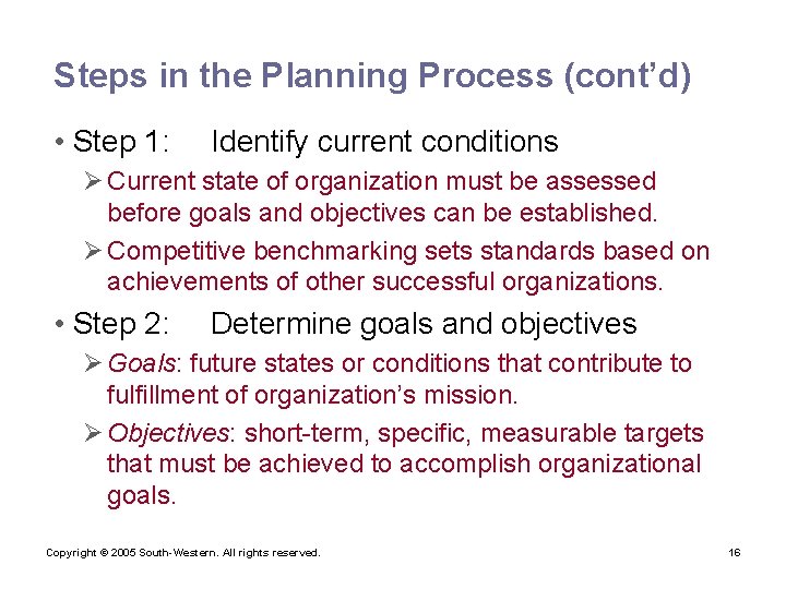 Steps in the Planning Process (cont’d) • Step 1: Identify current conditions Ø Current