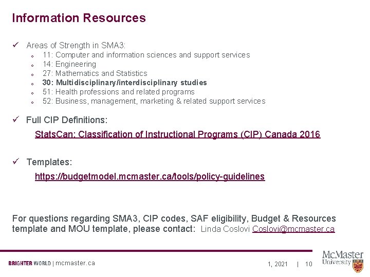 Information Resources ü Areas of Strength in SMA 3: o o o 11: Computer