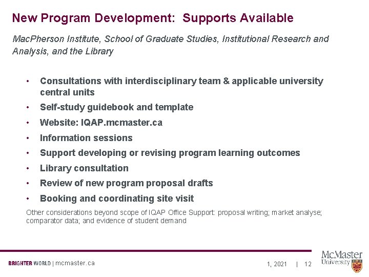 New Program Development: Supports Available Mac. Pherson Institute, School of Graduate Studies, Institutional Research