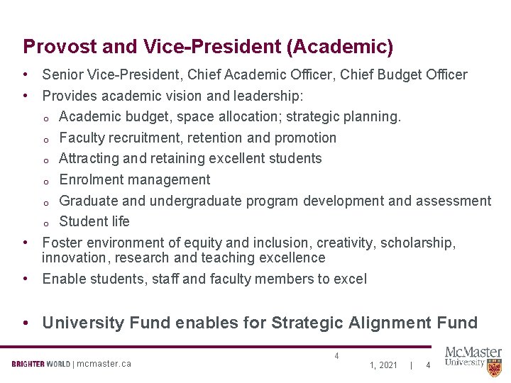 Provost and Vice-President (Academic) • Senior Vice-President, Chief Academic Officer, Chief Budget Officer •