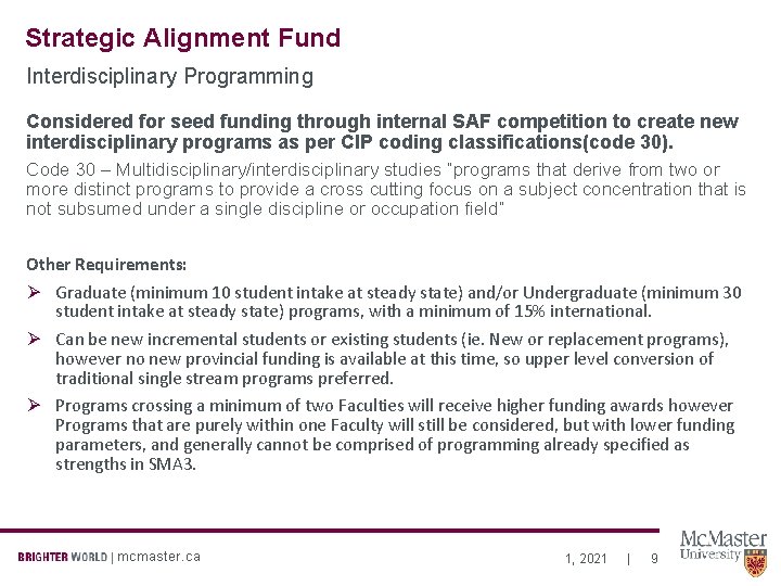Strategic Alignment Fund Interdisciplinary Programming Considered for seed funding through internal SAF competition to