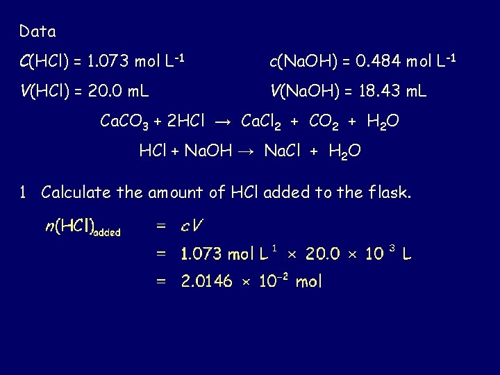 Data C(HCl) = 1. 073 mol L-1 c(Na. OH) = 0. 484 mol L-1