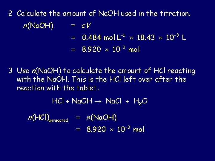 2 Calculate the amount of Na. OH used in the titration. 3 Use n(Na.