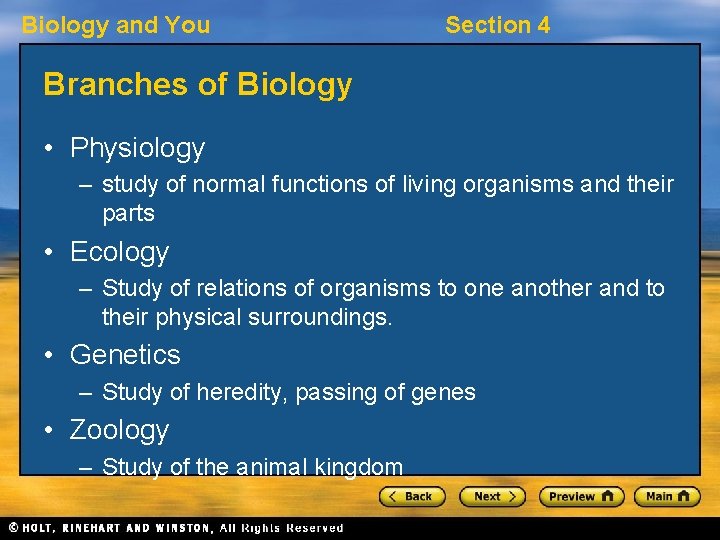 Biology and You Section 4 Branches of Biology • Physiology – study of normal