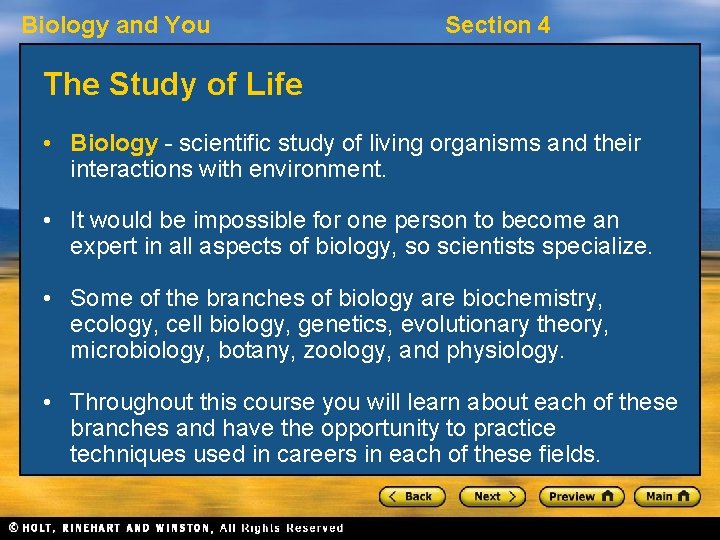Biology and You Section 4 The Study of Life • Biology - scientific study