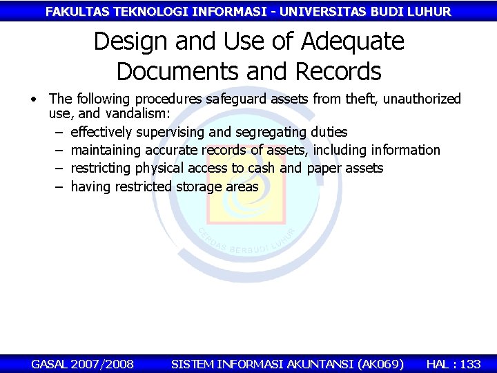 FAKULTAS TEKNOLOGI INFORMASI - UNIVERSITAS BUDI LUHUR Design and Use of Adequate Documents and