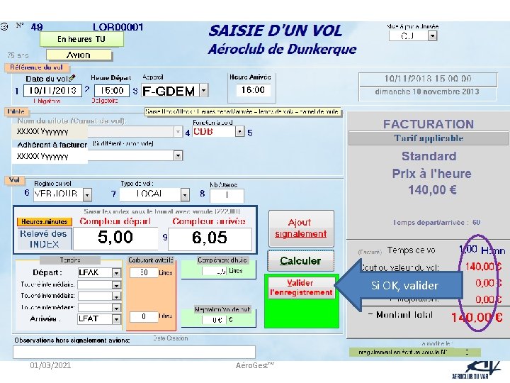 En heures TU XXXXX Yyyyyyy Si OK, valider 01/03/2021 Aéro. Gest™ 