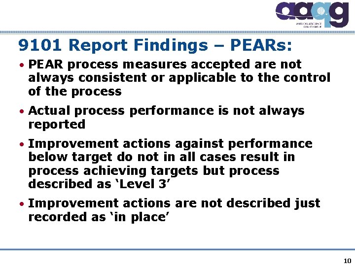 9101 Report Findings – PEARs: • PEAR process measures accepted are not always consistent