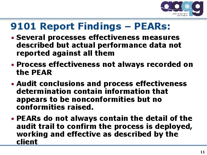 9101 Report Findings – PEARs: • Several processes effectiveness measures described but actual performance