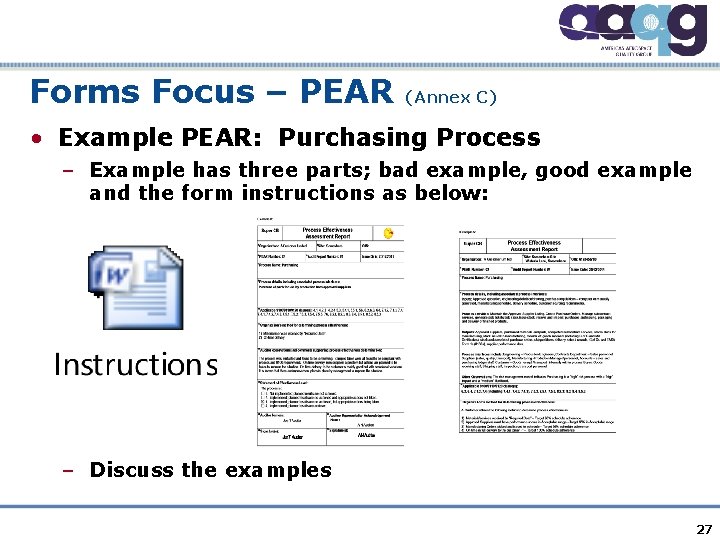 Forms Focus – PEAR (Annex C) • Example PEAR: Purchasing Process – Example has