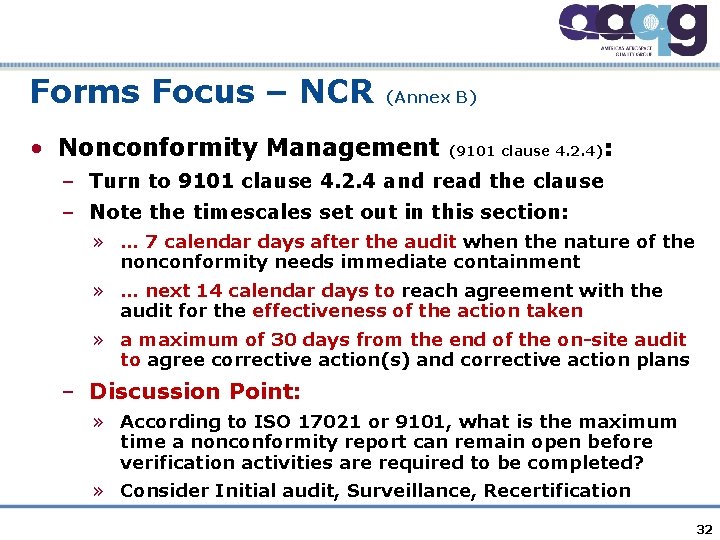 Forms Focus – NCR (Annex B) • Nonconformity Management (9101 clause 4. 2. 4)