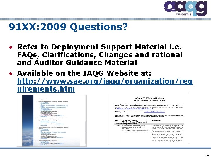 91 XX: 2009 Questions? • Refer to Deployment Support Material i. e. FAQs, Clarifications,